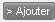 ajouter